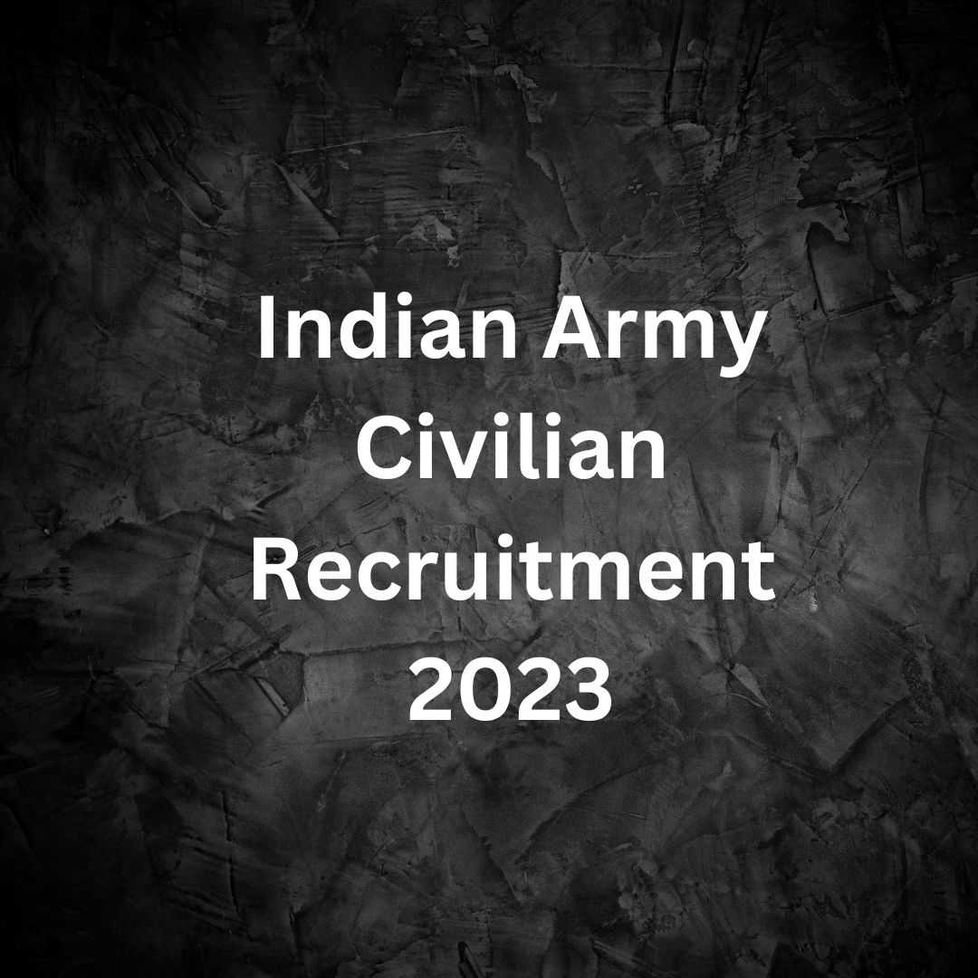 Indian Army Civilian Recruitment 2023