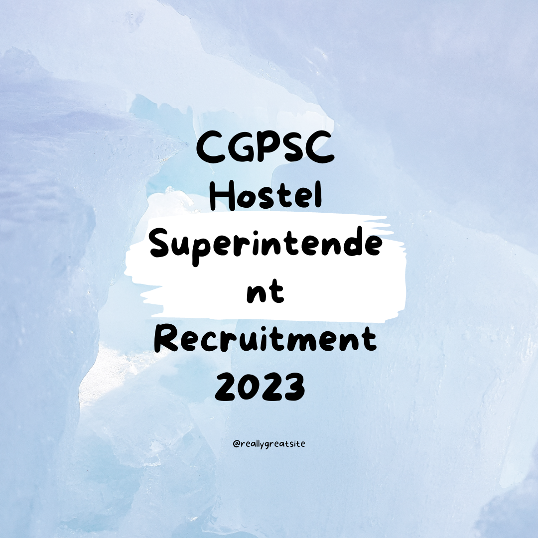 CGPSC Hostel Superintendent Recruitment 2023 