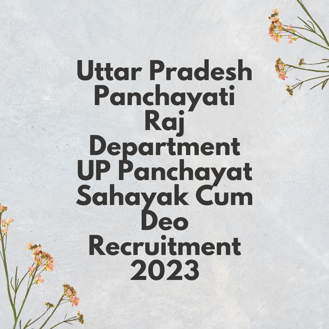 Uttar Pradesh Panchayati Raj Department UP Panchayat Sahayak Cum Deo Recruitment 2023