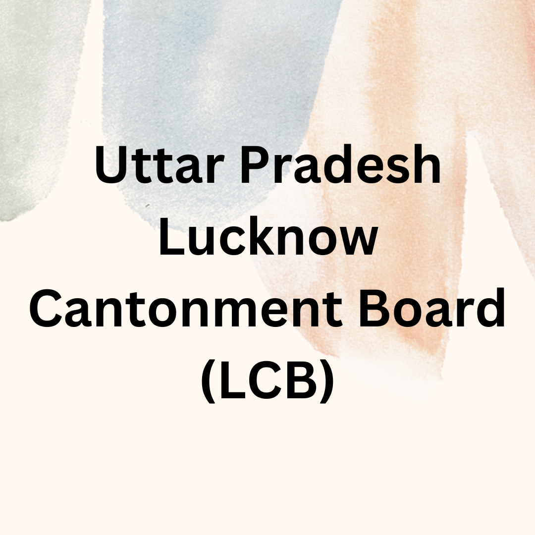 Uttar Pradesh Lucknow Cantonment Board (LCB)