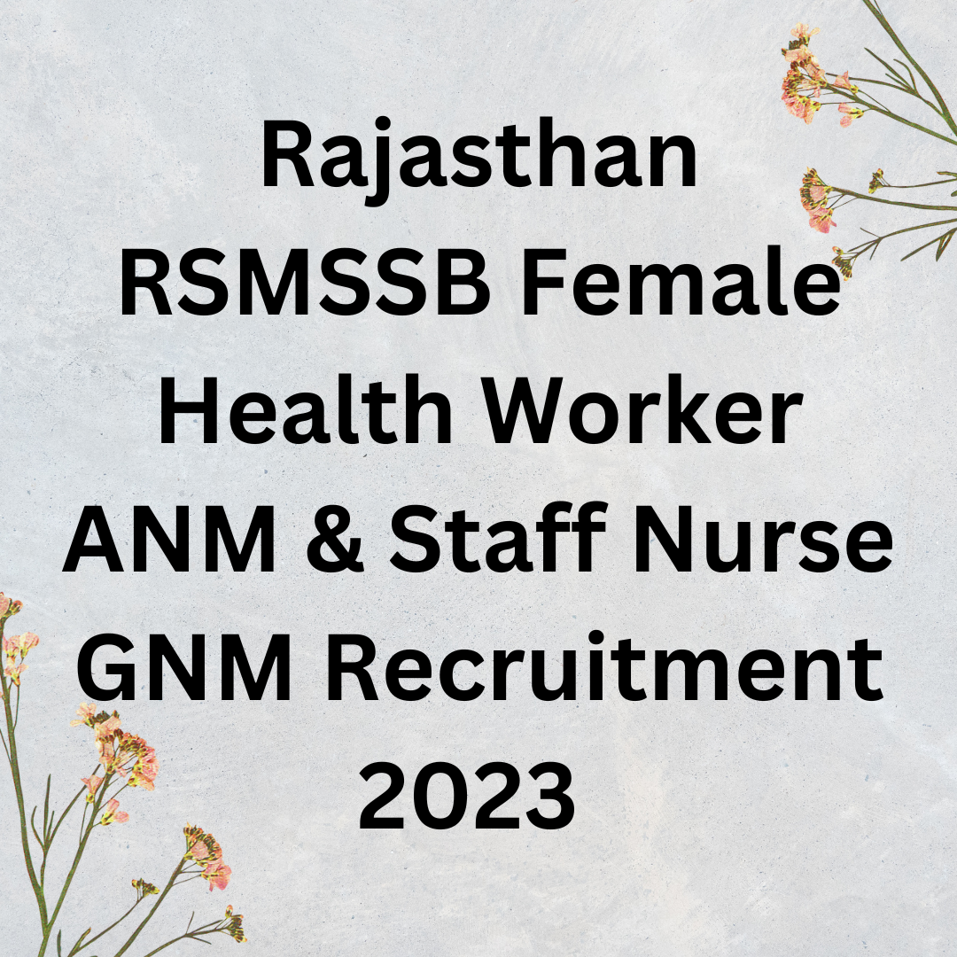 Rajasthan RSMSSB Female Health Worker ANM & Staff Nurse GNM Recruitment 2023